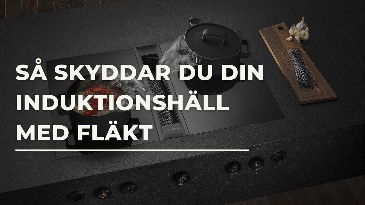 Så skyddar du din induktionshäll – minska risken för skador