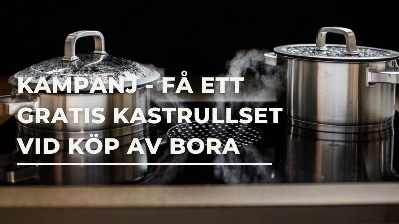 Kampanj: Få kastrullset eller grytset vid köpa av BORA (2022)