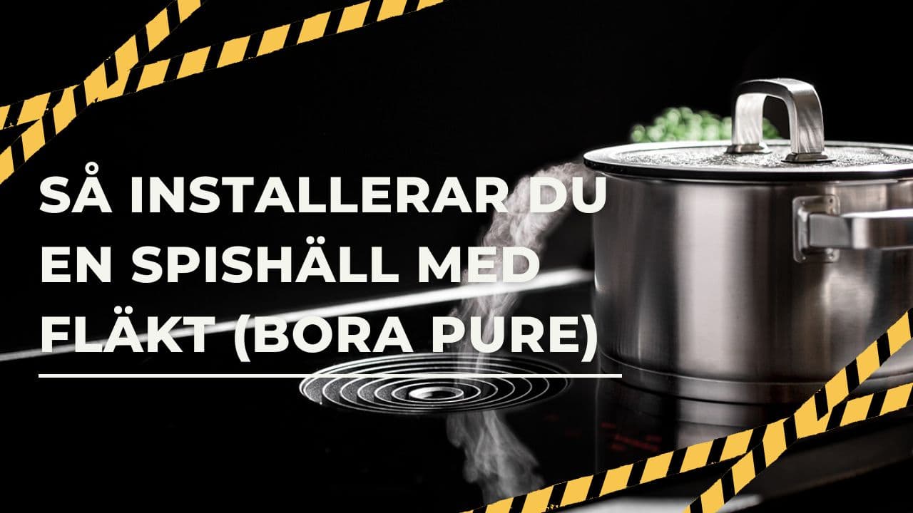 Så installerar du en spishäll med integrerad fläkt (BORA Pure)