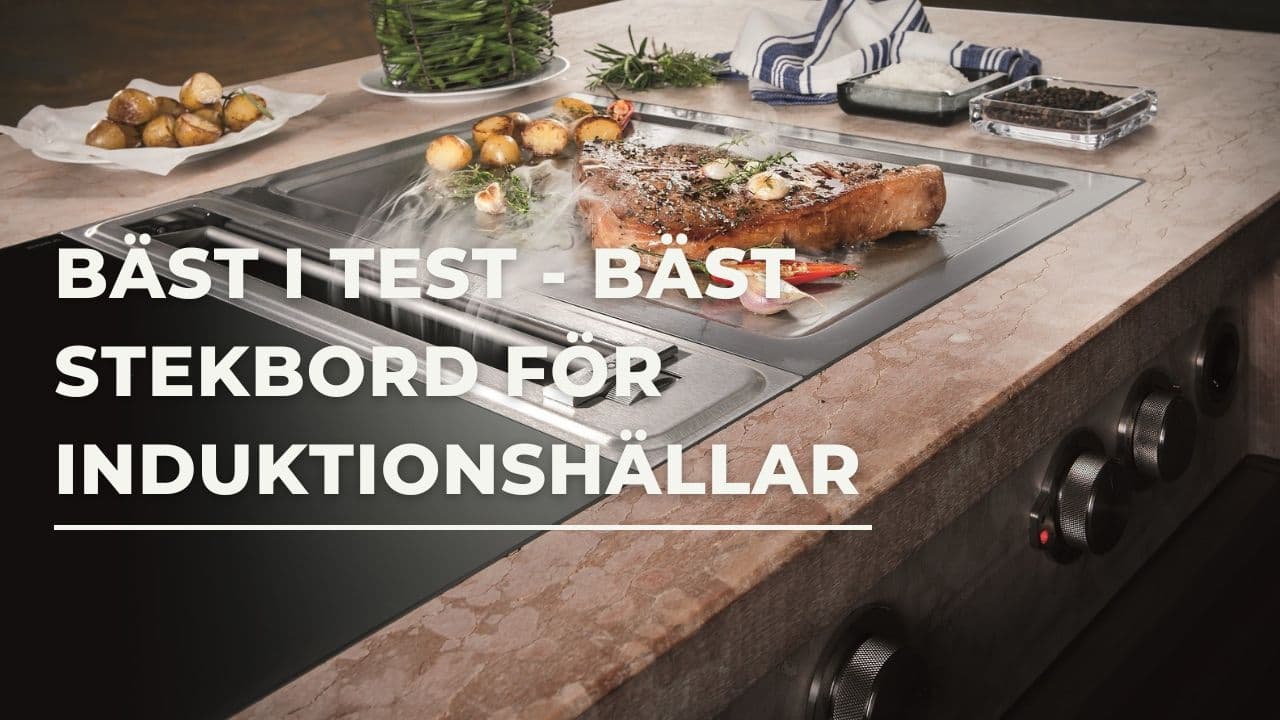 Bäst i test - Bäst stekbord till induktionshällar (2025)