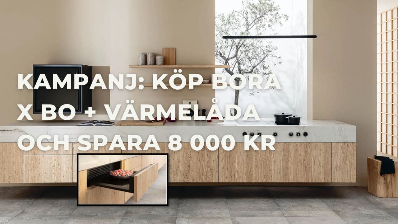 Kampanj: BORA X BO + BORA multi-värmelådan