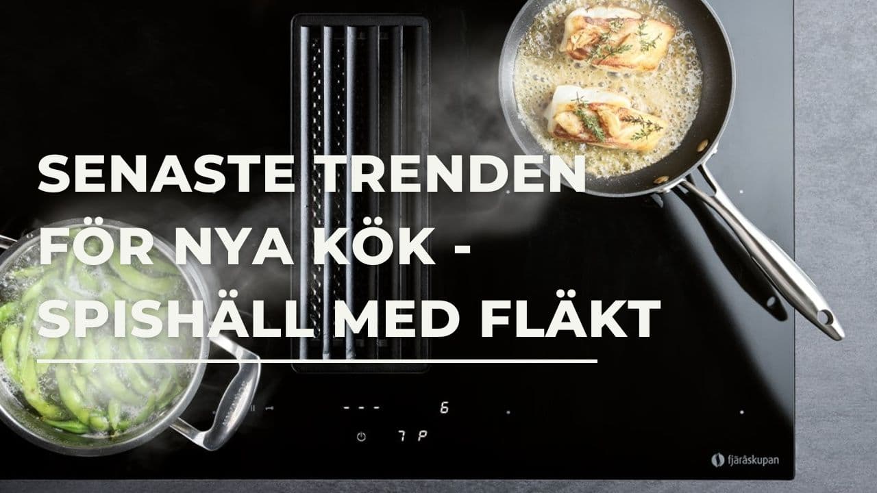 Snyggt och unikt: Spishällar med fläkt är senaste trenden för nya kök