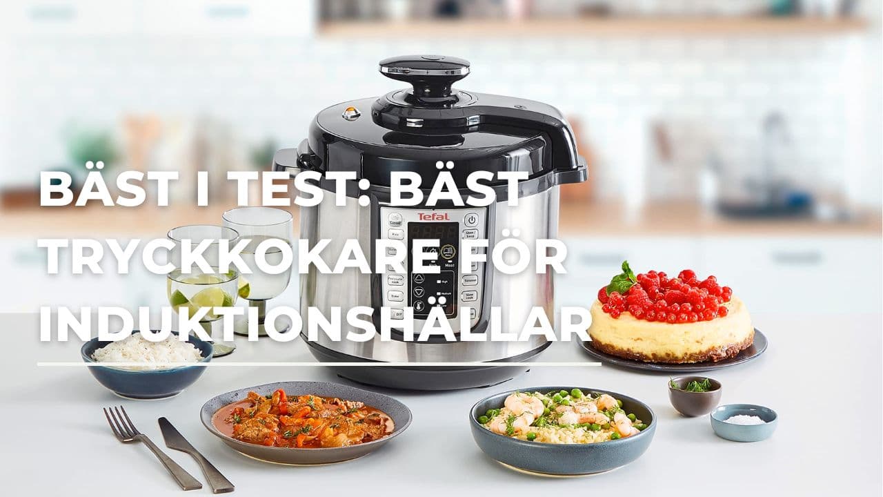 Bäst i test - Bäst tryckkokare till induktionshällar (2025)