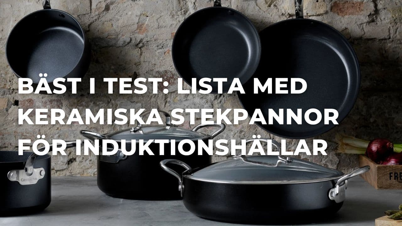 Bäst i test - Bäst keramiska stekpannor till induktionshäll (2026)