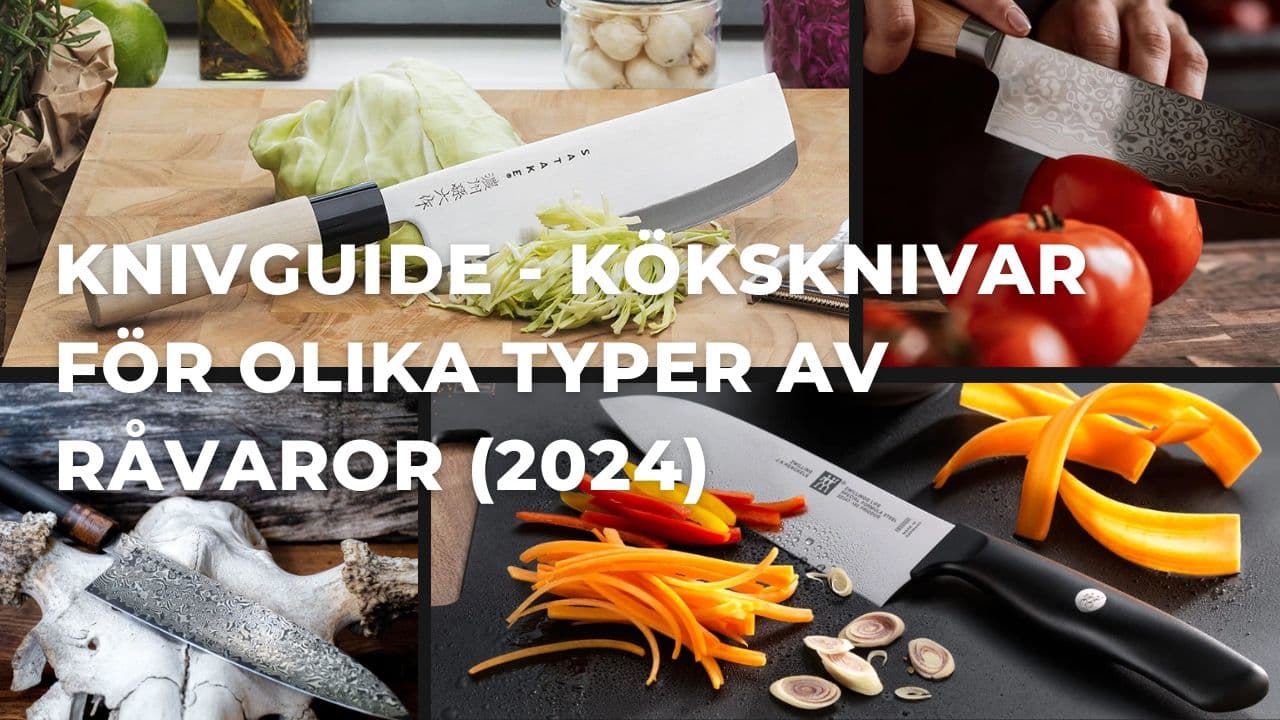Knivguide - Populära köksknivar för olika typer av råvaror (2025)