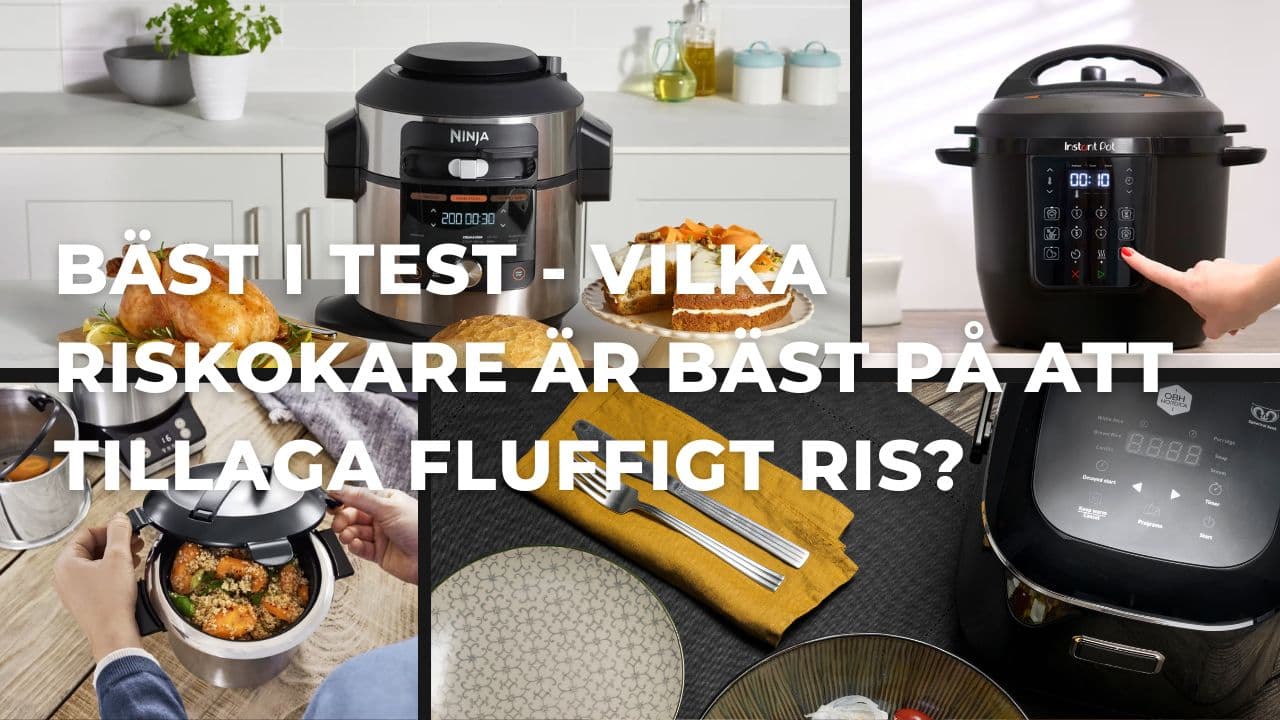 Bäst i test - Riskokare som kokar perfekt ris varje gång (2025)