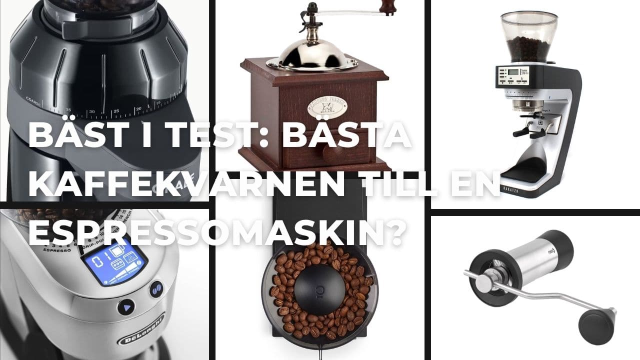 Bäst i test – Bäst kaffekvarn för espresso: För dig som vill ha total kontroll (2026)