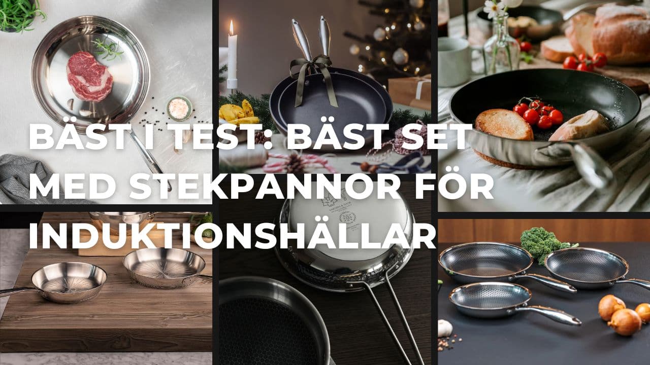 Bäst i test - Bäst set med stekpannor för induktionshällar (2025)