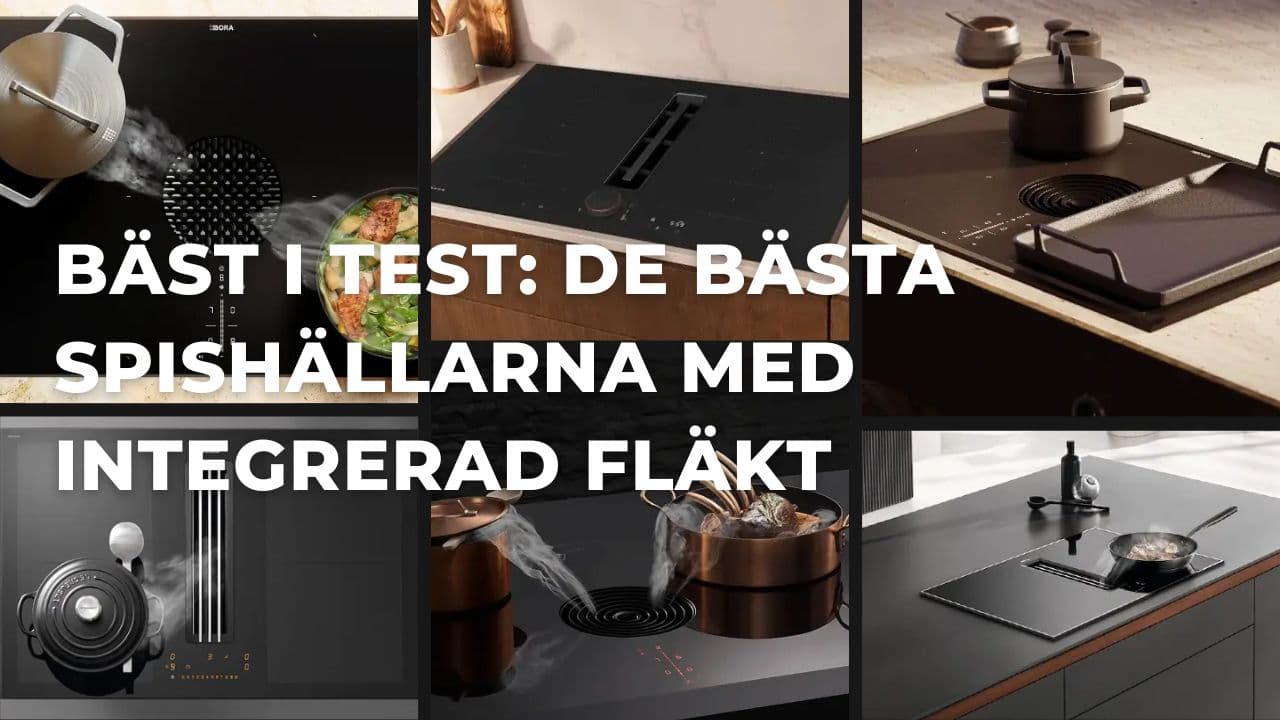 Bäst i test - Bäst induktionshällar med inbyggd fläkt (2026)