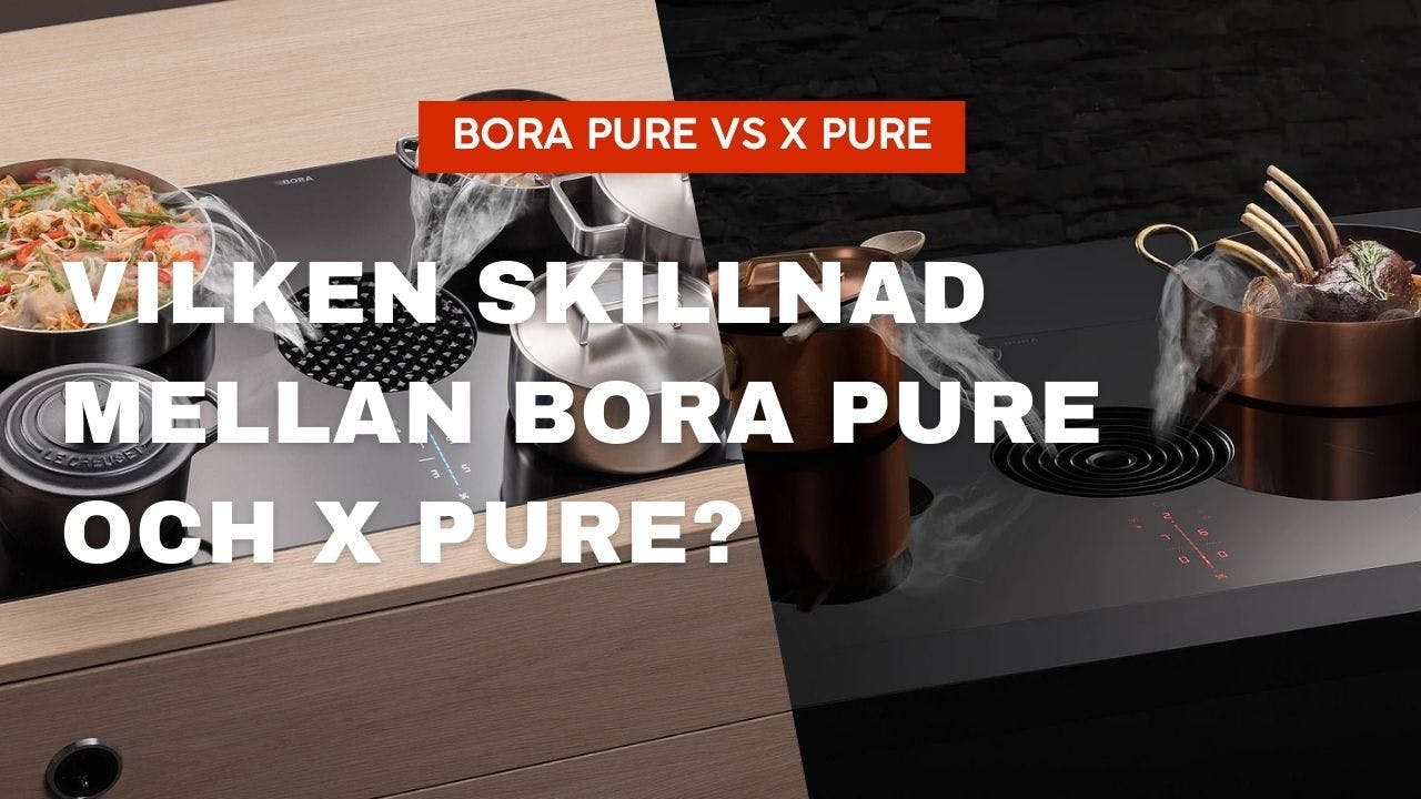 Vad är skillnaden mellan BORA Pure och X Pure?