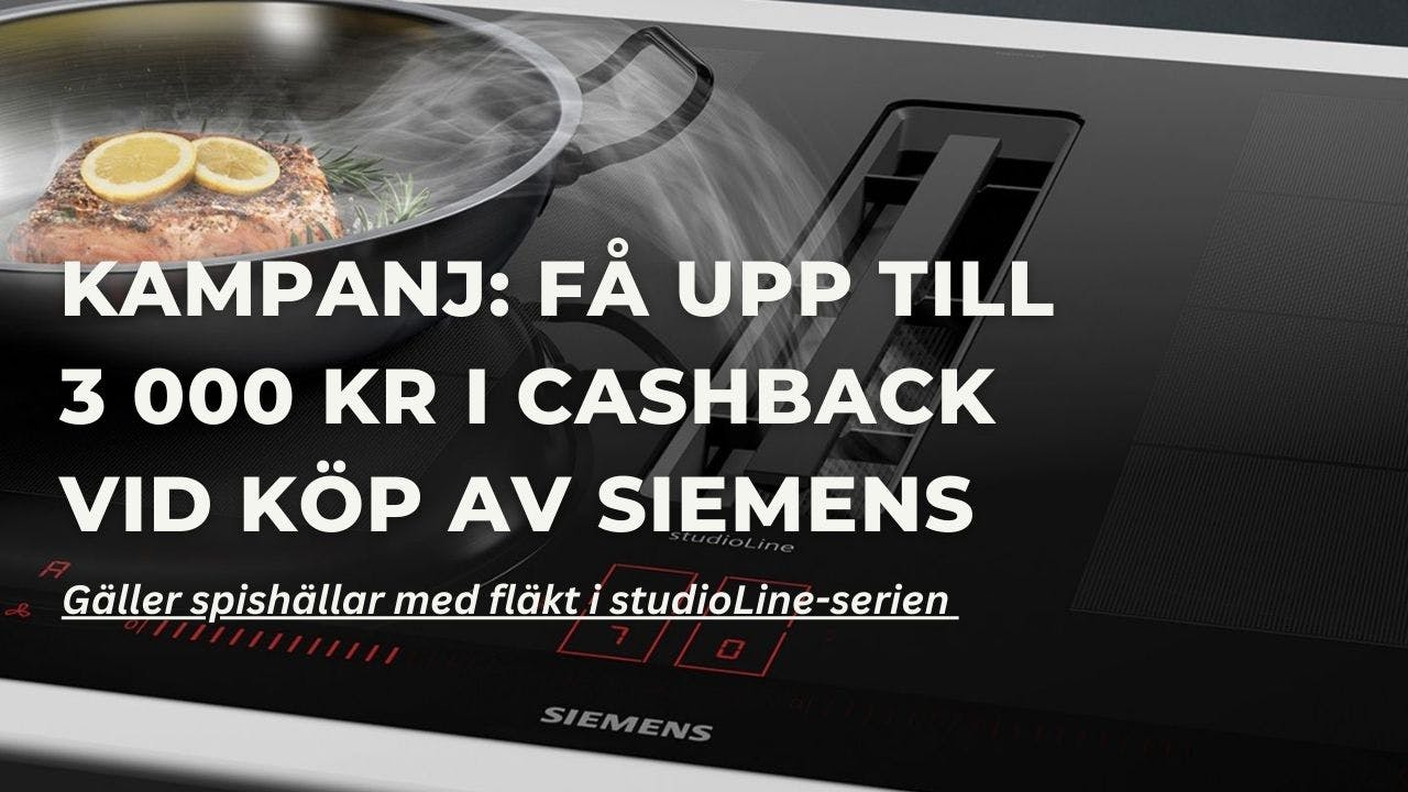 Kampanj: Cashback på Siemens inductionAir Plus (Upp till 3 000 kr)