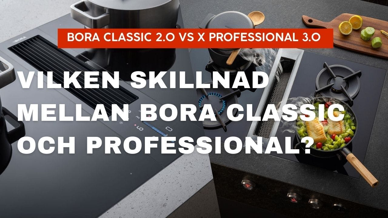 Vad är skillnaden mellan BORA Classic och Professional?