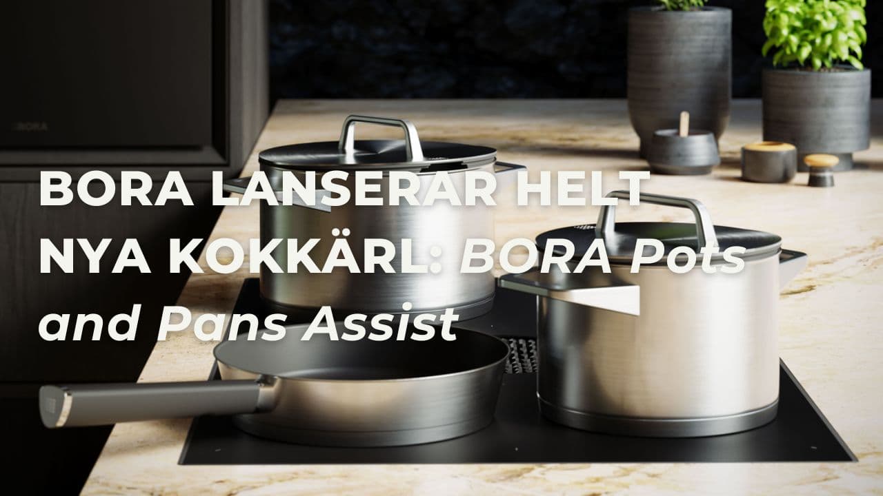 Nyhet: BORA Pots and Pans Assist i kombination med BORA JOY appen
