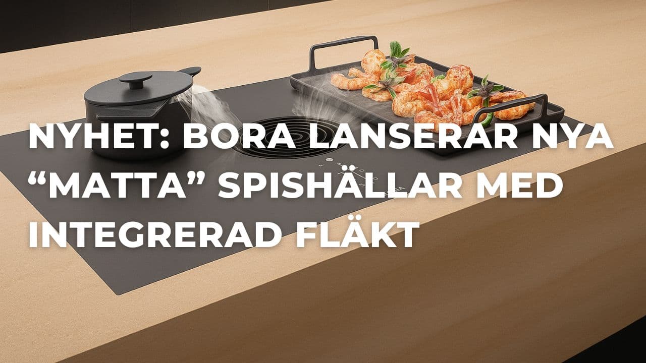 Upptäck BORA:s nya spishällar med fläkt som får en matt yta – lanseras 2025