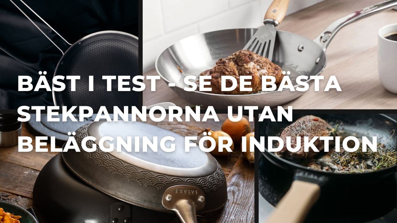 Bäst i test - Bäst stekpannor utan beläggning till induktionshällar (2026)