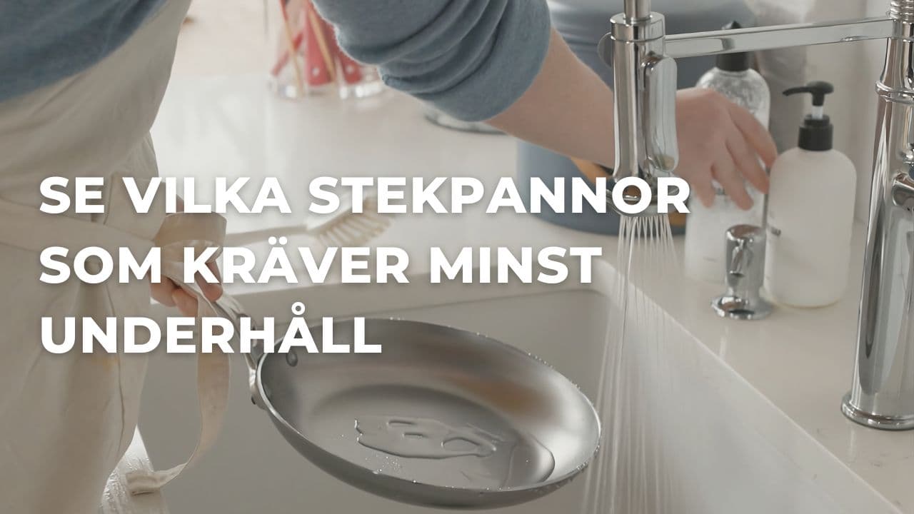 Vilken stekpanna är mest lättskött? Se vilka pannor som kräver minst underhåll